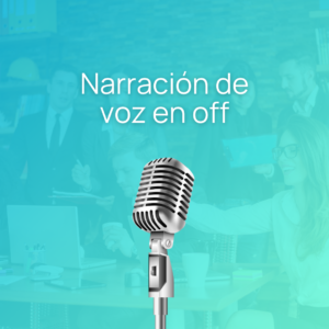 Narración de Voz en Off Menos de 30 seg